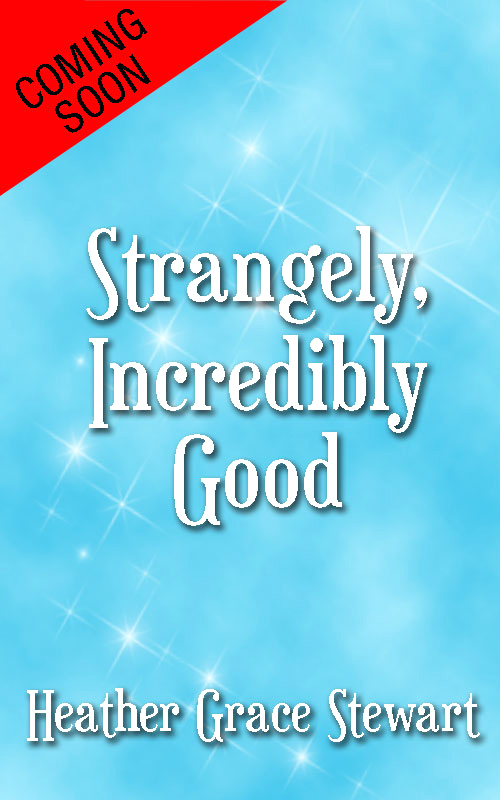 The place-holder for Strangely, Incredibly Good. Can't wait to create and reveal the cover!